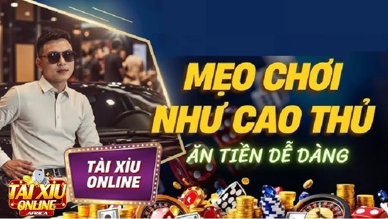 10 Kinh Nghiệm Tài Xỉu Online Từ Cao Thủ