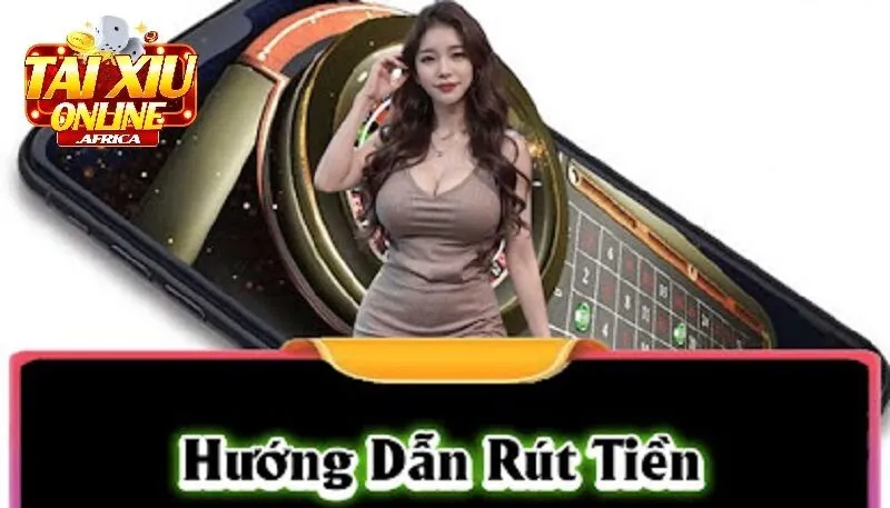 Các phương thức rút tiền phổ biến tại Tài xỉu online